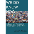 We Do Know How: A Buyer-Led Approach to Creating Jobs for the Poor