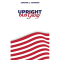 Upright Old Glory
