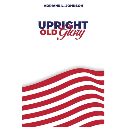 Upright Old Glory