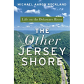 The Other Jersey Shore: Life on the Delaware River