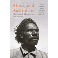 Aboriginal Australians: A History Since 1788