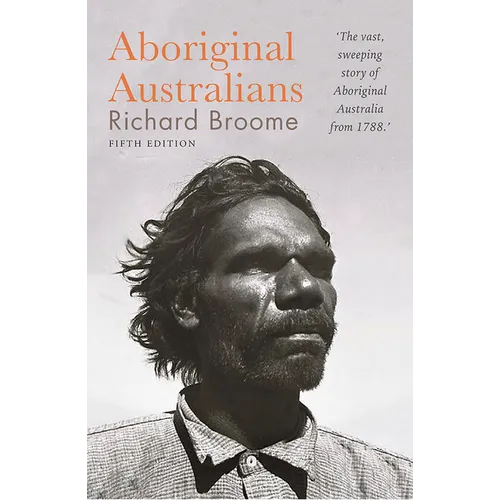 Aboriginal Australians: A History Since 1788