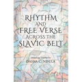 Rhythm and Free Verse Across the Slavic Belt