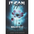It Can Happen To You Too: Believe It