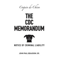 The CDC Memorandum: Notice of Criminal Liability