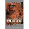 War or Peace: The Christmas Truce of 1914