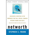 Networth: Successful Investing in the Companies That Will Prevail Through Internet Booms and Busts (They're Not Always the Ones You Expect)