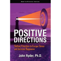 Positive Directions: Shifting Polarities to Escape Stress and Increase Happiness
