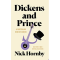 Dickens and Prince: A Particular Kind of Genius