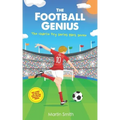 The Football Genius: Football book for kids 7-12