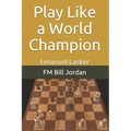 Play Like a World Champion: Emanuel Lasker