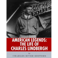 American Legends: The Life of Charles Lindbergh