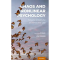 Chaos and Nonlinear Psychology: Keys to Creativity in Mind and Life