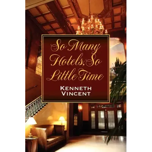 So Many Hotels, So Little Time
