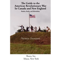 The Guide to the American Revolutionary War in Canada and New England