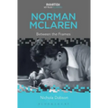 Norman McLaren: Between the Frames
