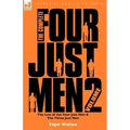 The Complete Four Just Men: Volume 2-The Law of the Four Just Men & The Three Just Men