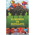 El mundo de Matagato: Y la desaparición del poder de la magia escondida