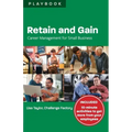 Retain and Gain: Career Management for Small Business Playbook