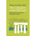 The Civilization of the Old South: Writings of Clement Eaton