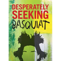 Desperately Seeking Basquiat
