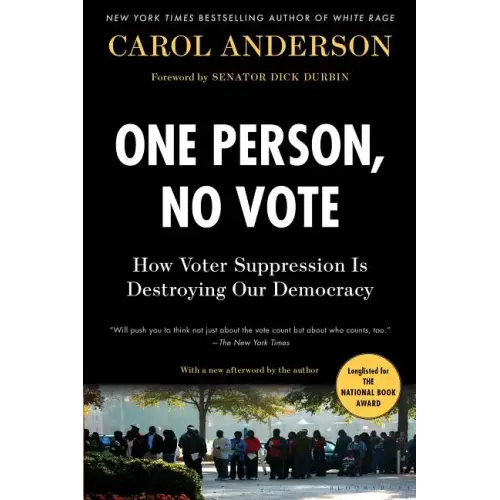 One Person, No Vote: How Voter Suppression Is Destroying Our Democracy