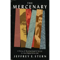 The Mercenary: A Story of Brotherhood and Terror in the Afghanistan War