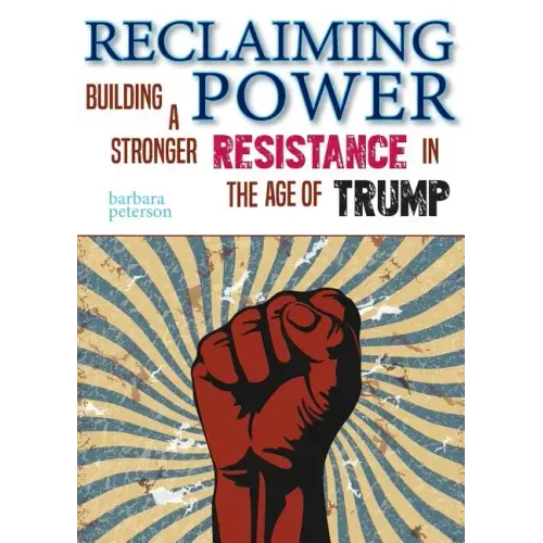 Reclaiming Power: Building a Stronger Resistance in the Age of Trump