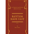 Rhythm Made Easy Vol. 1: 100 Progressive and Practical Rhythm Exercises