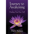 Journey to Awakening: A Guide to Finding Your True Self