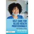 Self-Care for Allied Health Professionals: From Surviving to Thriving