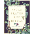 The Big Book of Pagan Prayer and Ritual