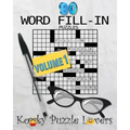 Word Fill-In Puzzle Book, 90 Puzzles: Volume 1