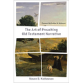 The Art of Preaching Old Testament Narrative