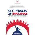 Key Person of Influence (Canadian Edition): The Five-Step Method to Become One of the Most Highly Valued and Highly Paid People in Your Industry