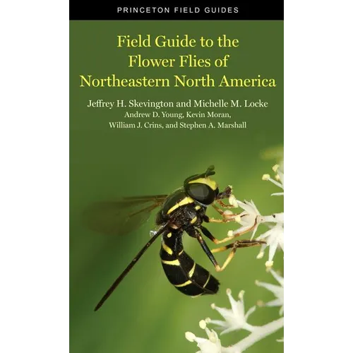 Field Guide to the Flower Flies of Northeastern North America