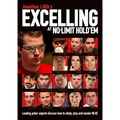 Jonathan Little's Excelling at No-Limit Hold'em: Leading Poker Experts Discuss How to Study, Play and Master Nlhe