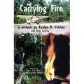 Carrying Fire: A Memoir by Evelyn B. Yohner
