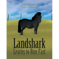 Landshark Learns to Run Fast