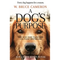 A Dog's Purpose: A Novel for Humans