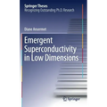 Emergent Superconductivity in Low Dimensions