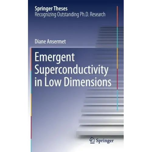 Emergent Superconductivity in Low Dimensions