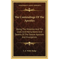The Contendings of the Apostles: Being the Histories and the Lives and Martyrdoms and Deaths of the Twelve Apostles and Evangelists
