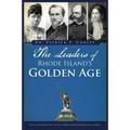 The Leaders of Rhode Island's Golden Age