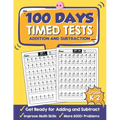 100 Days Timed Tests Addition and Subtraction: Beginner Math Drills, Math Practice for Grade K-2 (Ages 4-8), Daily Math Practice Workbook