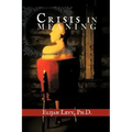Crisis in Meaning