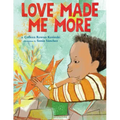 Love Made Me More