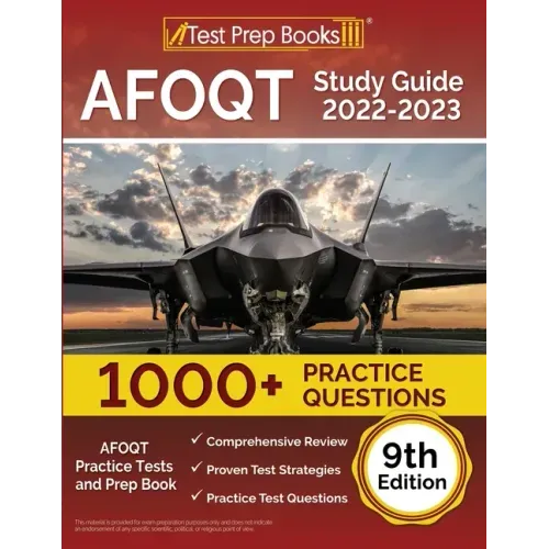 AFOQT Study Guide 2022-2023: AFOQT Practice Tests (1,000+ Questions) and Prep Book [9th Edition]