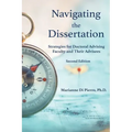 Navigating the Dissertation: Strategies for Doctoral Advising Faculty and Their Advisees