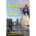 Worlds Apart, a Memoir of an Emigrant Girl